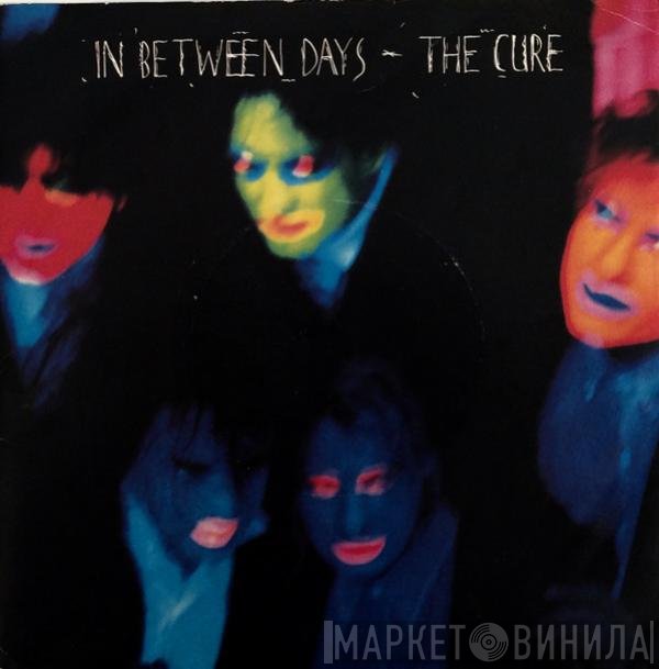 The Cure  - In Between Days