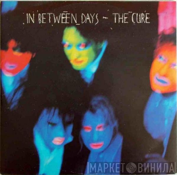 The Cure  - In Between Days