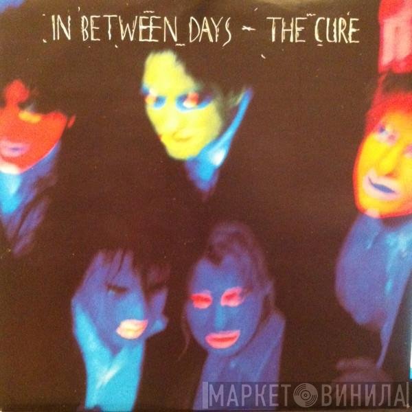 The Cure  - In Between Days
