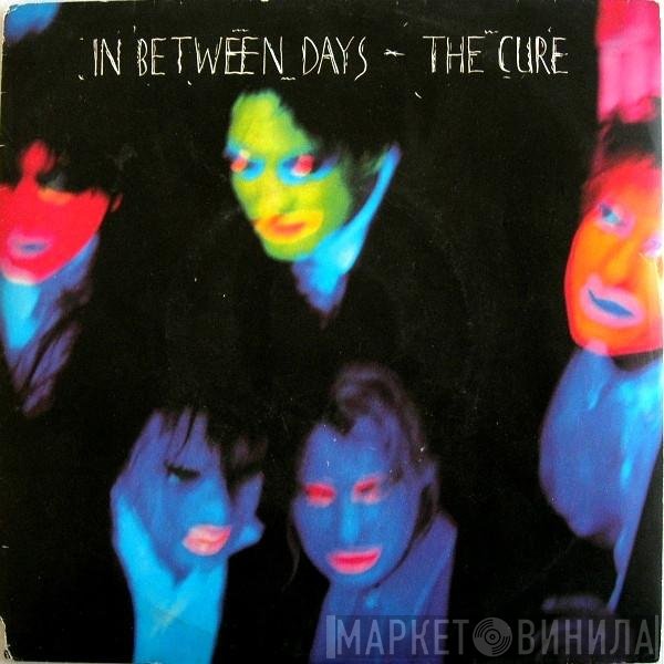 The Cure  - In Between Days