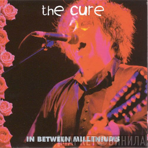 The Cure  - In Between Milleniums