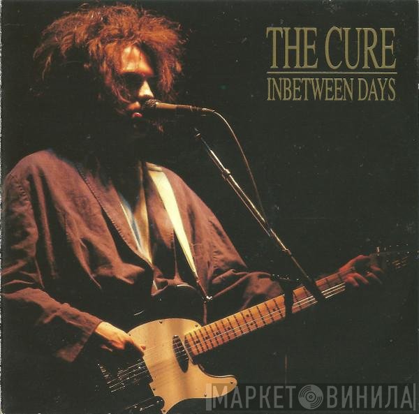 The Cure  - Inbetween Days