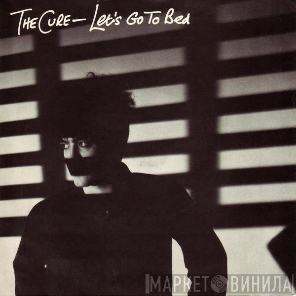The Cure  - Let's Go To Bed