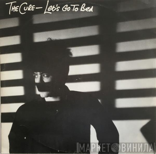 The Cure  - Let's Go To Bed