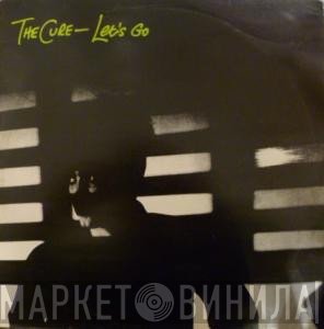 The Cure  - Let's Go