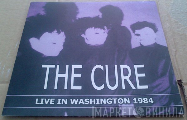The Cure  - Live In Washington 1984