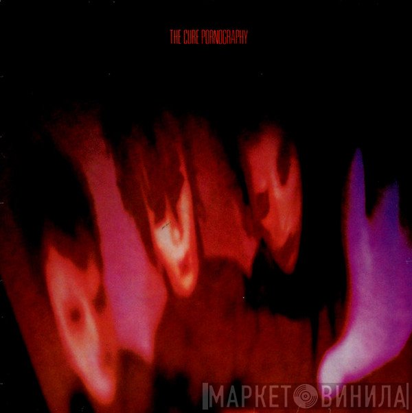 The Cure  - Pornography