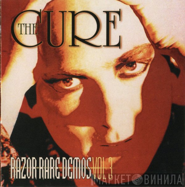 The Cure  - Razor Rare Demos Volume 3