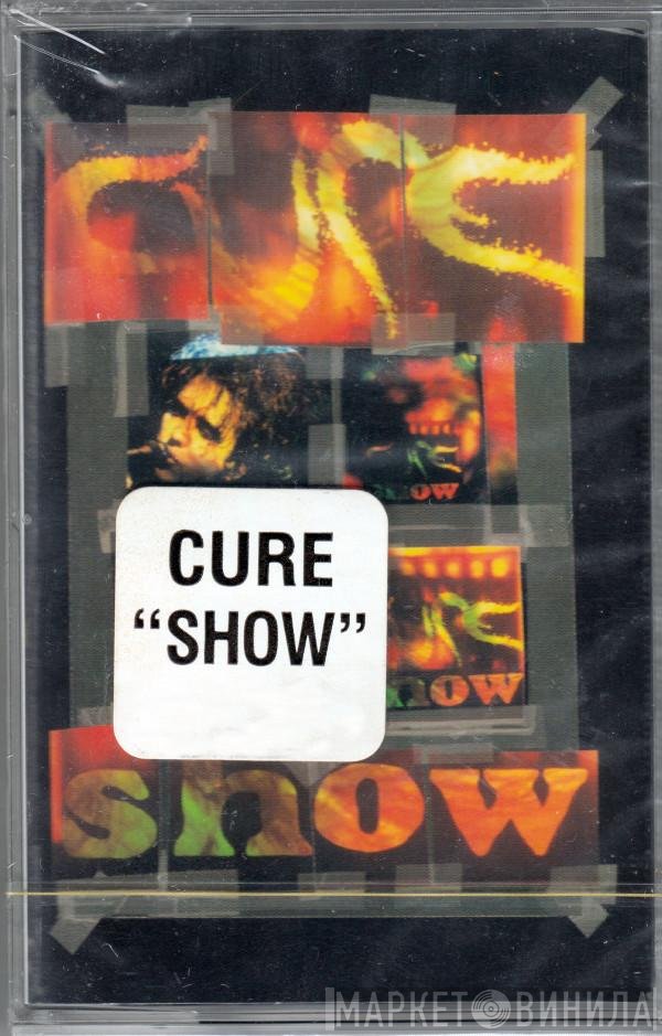 The Cure  - Show