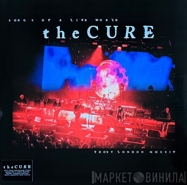 The Cure - Songs Of A Live World: Troxy London MMXXIV