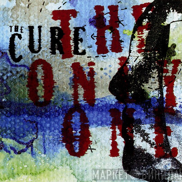 The Cure  - The Only One
