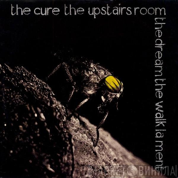 The Cure - The Upstairs Room / The Dream / The Walk / Lament