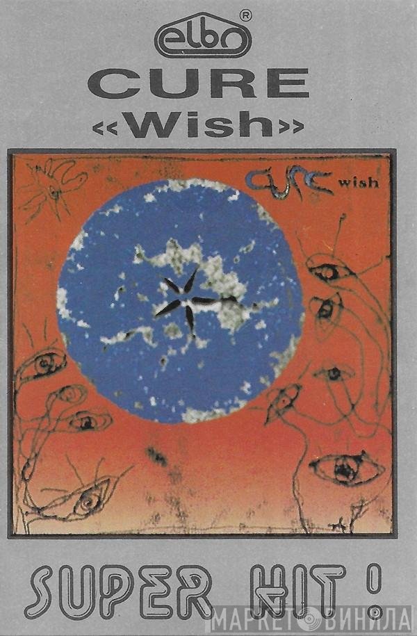 The Cure  - Wish
