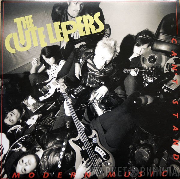 The Cute Lepers - Cant Stand Modern Music!!!