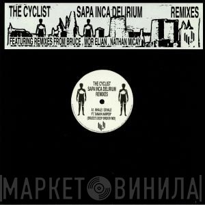 The Cyclist - Sapa Inca Delirium Remixes