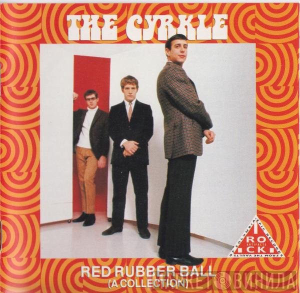 The Cyrkle - Red Rubber Ball (A Collection)