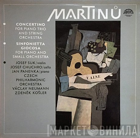 The Czech Philharmonic Orchestra, Václav Neumann, Bohuslav Martinů, Josef Suk, Jan Panenka, Josef Chuchro, Zdeněk Košler - Concertino For Piano Trio And String Orchestra / Sinfonietta Giocosa For Piano And Small Orchestra