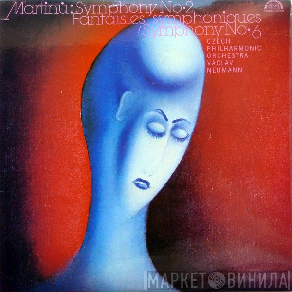 The Czech Philharmonic Orchestra, Václav Neumann, Bohuslav Martinů - Symphony No. 2 / Fantaisies Symphoniques / Symphony No. 6