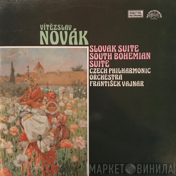 The Czech Philharmonic Orchestra, Vítězslav Novák, František Vajnar - Slovak Suite / South Bohemian Suite