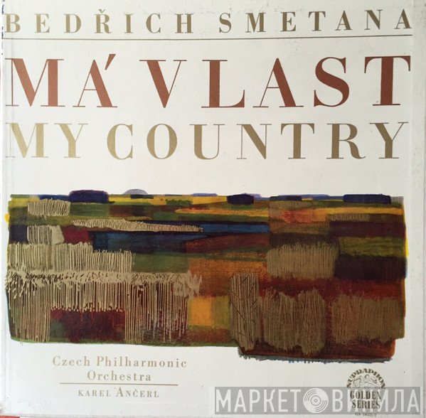 The Czech Philharmonic Orchestra, Bedřich Smetana, Karel Ančerl - Má Vlast = My Country