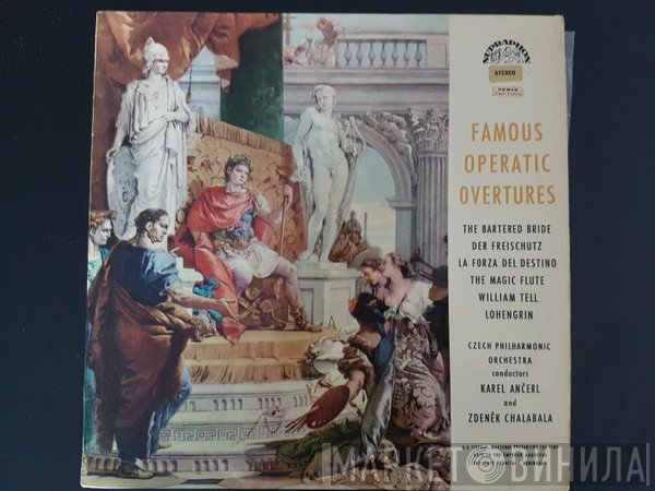 The Czech Philharmonic Orchestra, Karel Ančerl, Zdeněk Chalabala  - Famous Operatic Overtures