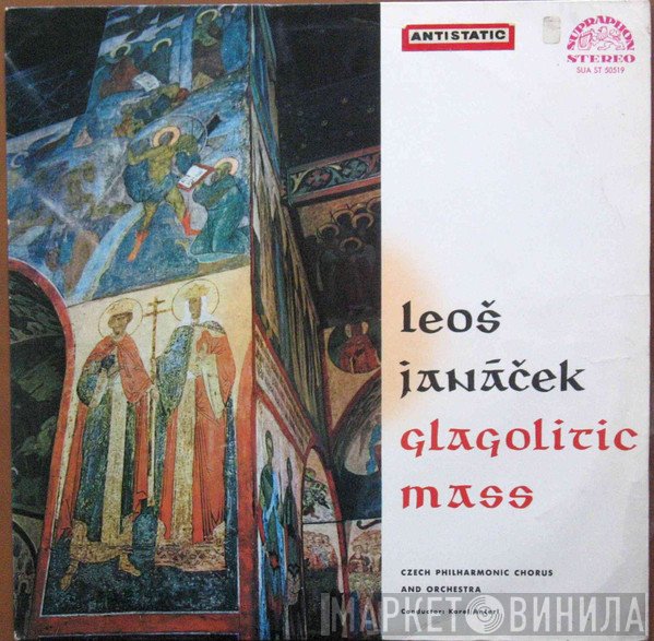 The Czech Philharmonic Orchestra, Leoš Janáček, Karel Ančerl, Czech Singers Chorus - Glagolitic Mass