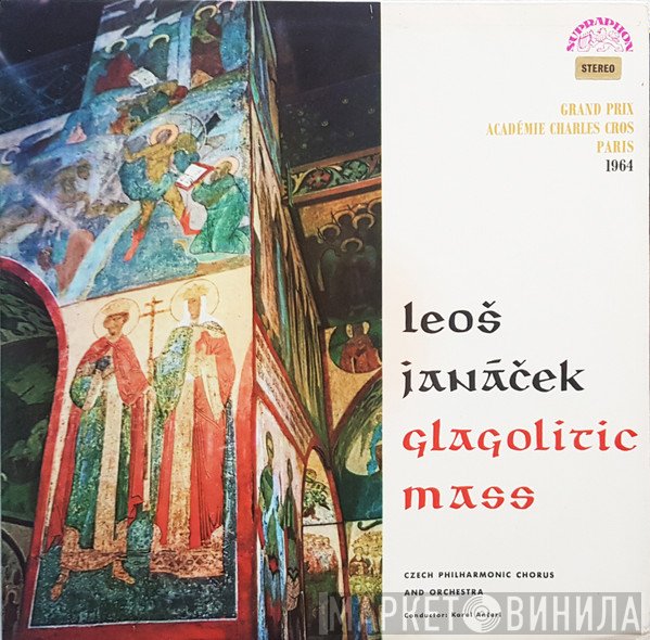 The Czech Philharmonic Orchestra, Leoš Janáček, Karel Ančerl, Czech Singers Chorus - Glagolitic Mass