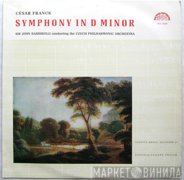 The Czech Philharmonic Orchestra, Sir John Barbirolli, César Franck - Symphony In D Minor