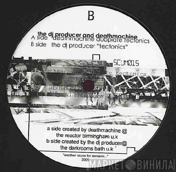 The DJ Producer and Deathmachine  - Dubplate Tectonics