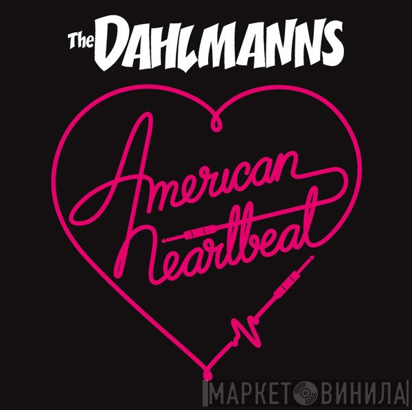 The Dahlmanns - American Heartbeat