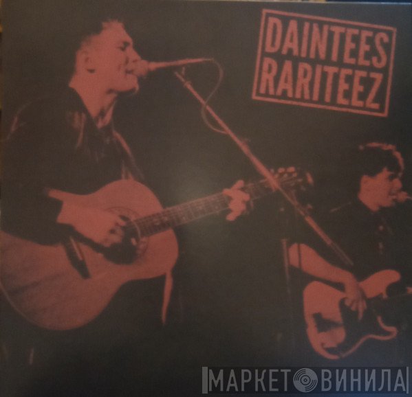 The Daintees  - Rariteez