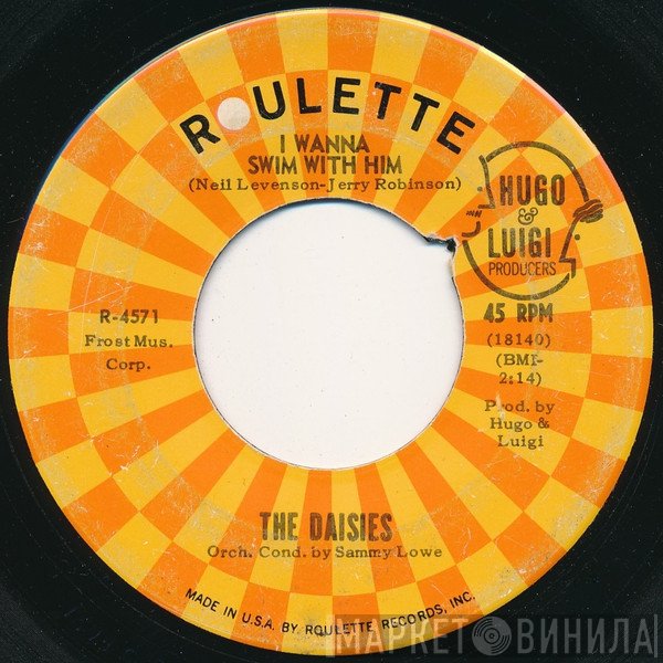The Daisies  - I Wanna Swim With Him / You Just Said You Love Me