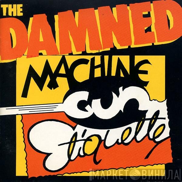 The Damned  - Machine Gun Etiquette