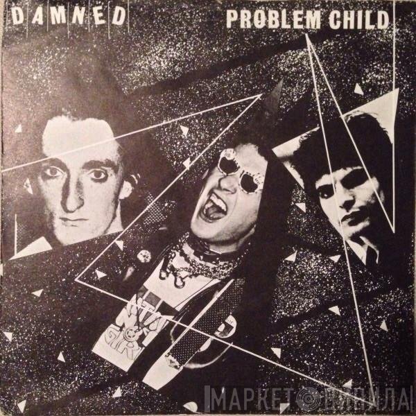 The Damned  - Problem Child