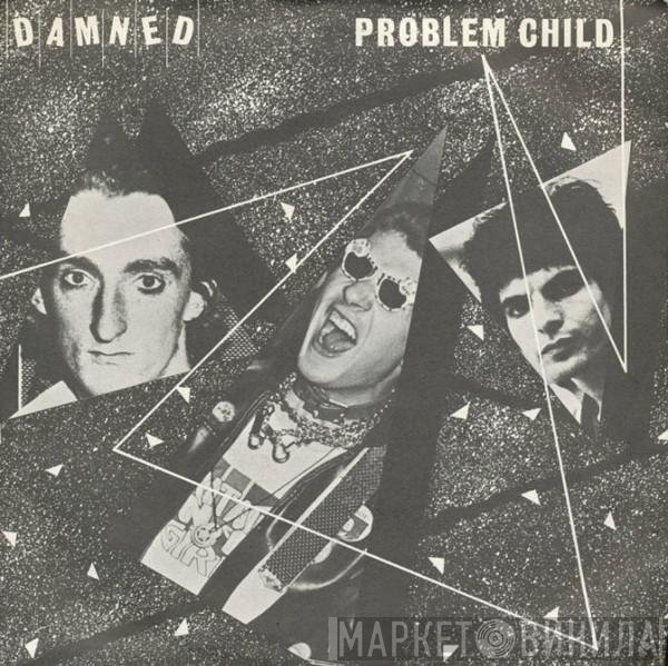 The Damned  - Problem Child