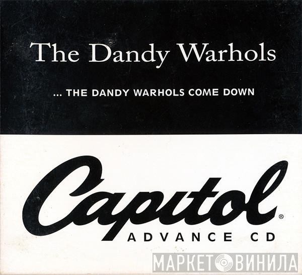 The Dandy Warhols - ...The Dandy Warhols Come Down