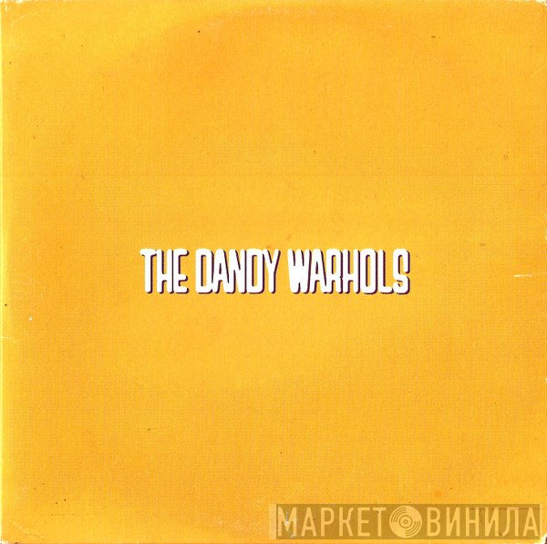 The Dandy Warhols - ...The Dandy Warhols Come Down - Sampler
