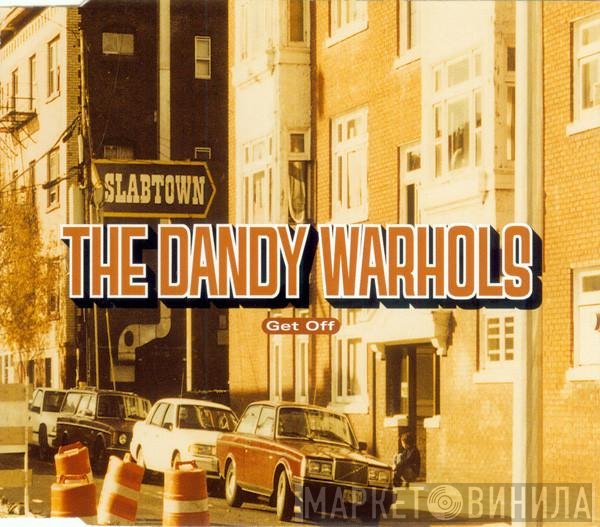 The Dandy Warhols  - Get Off