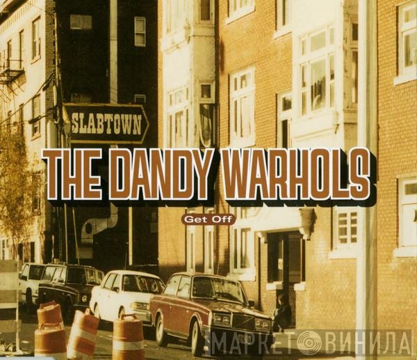 The Dandy Warhols  - Get Off