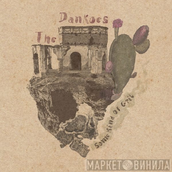 The Dankoes - Some Kind Of Grit