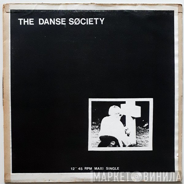 The Danse Society  - There Is No Shame In Death