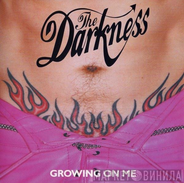 The Darkness - Growing On Me