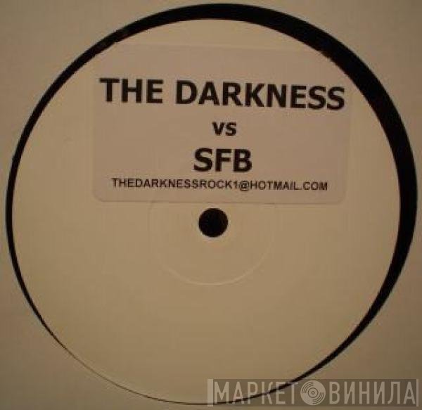 The Darkness, SFB - I Believe In A Thing Called Love