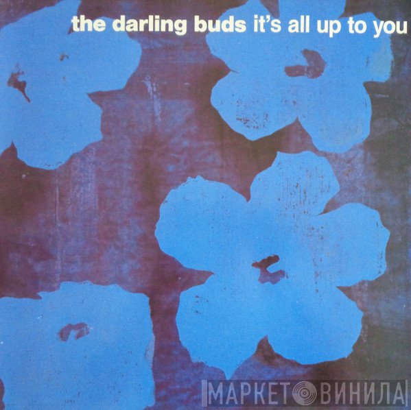 The Darling Buds - It's All Up To You