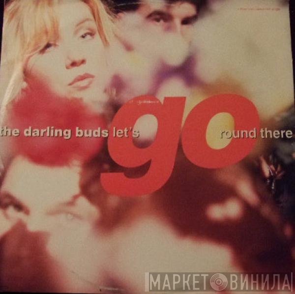 The Darling Buds - Let's Go Round There