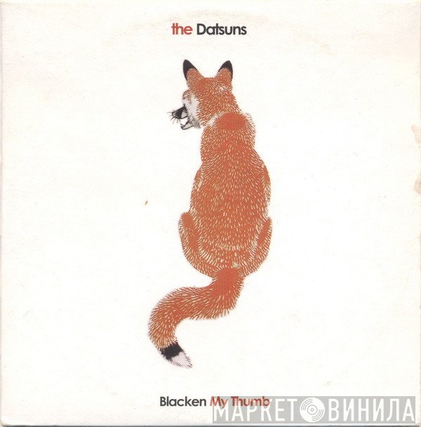 The Datsuns - Blacken My Thumb
