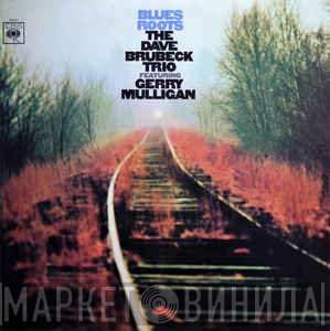 The Dave Brubeck Trio Featuring Gerry Mulligan - Blues Roots