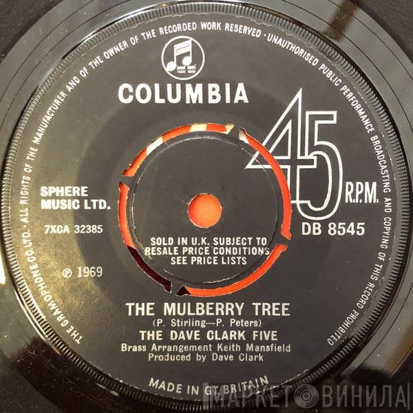 The Dave Clark Five  - The Mulberry Tree / Small Talk