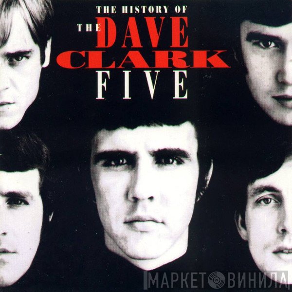 The Dave Clark Five - The History Of The Dave Clark Five