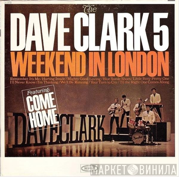 The Dave Clark Five  - Weekend In London